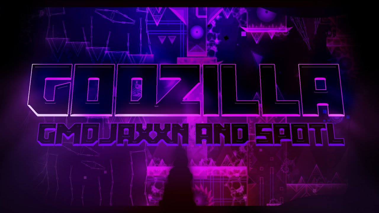 Geometry Dash - Godzilla by GMDJaxxn and SpotL - YouTube