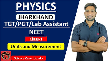 II Jharkhand II PGT  Physics II TGT Math  II Lab Assistant II NEET II Physics II Units II Class-1 II