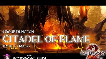 GW2 Group Dungeon - Citadel of Flame (Path 2 - Magg)