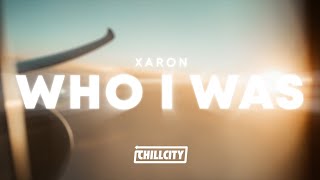 Xaron - Who I Was