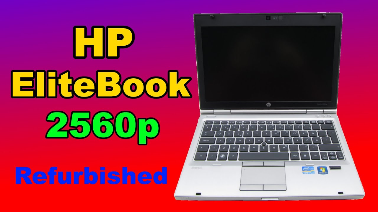 HP EliteBook 2560p Unboxing A- Class Refurbished - YouTube