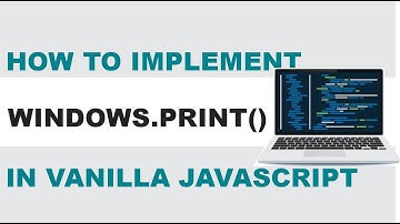 How to Implement Window.print() in Vanilla Javascript