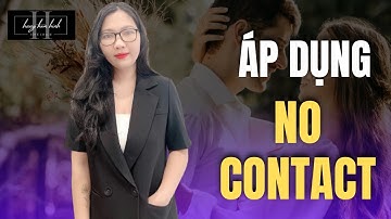 10 Lời Khuyên Giúp Bạn Áp Dụng Triệt Để No Contact Sớm Mang NYC Quay Lại || Hằng Hóm Hỉnh