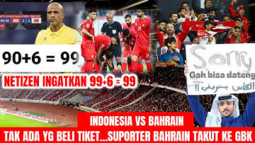TAKUT GK BISA PULANG, SUPORTER BAHRAIN TOLAK DATANG KE GBK,ATMOSFER GBK JADI SOROTAN DUNIA