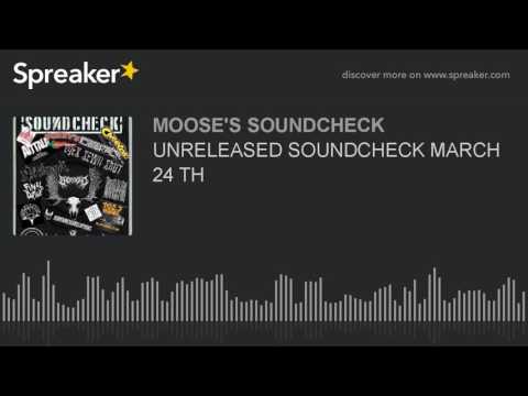 UNRELEASED SOUNDCHECK MARCH 24 TH