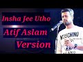 Insha je utho  atif aslam version  full audio song  zameer aadeez