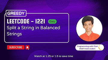 Split a String in Balanced Strings | Leetcode 1221 | Approach + Code with explanation.