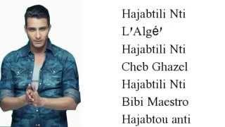 L'algérino (Ft. Cheb Ghazel) “Hajabtili Nti” paroles (Lyrics)