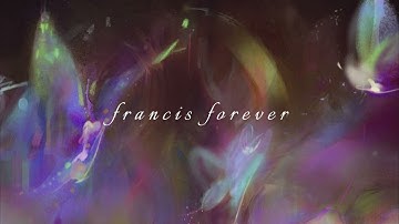 francis forever by mitski but it