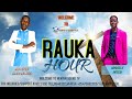 RAUKA TUESDAY PRAISE & WORSHIP HOUR WITH Minister Danybless