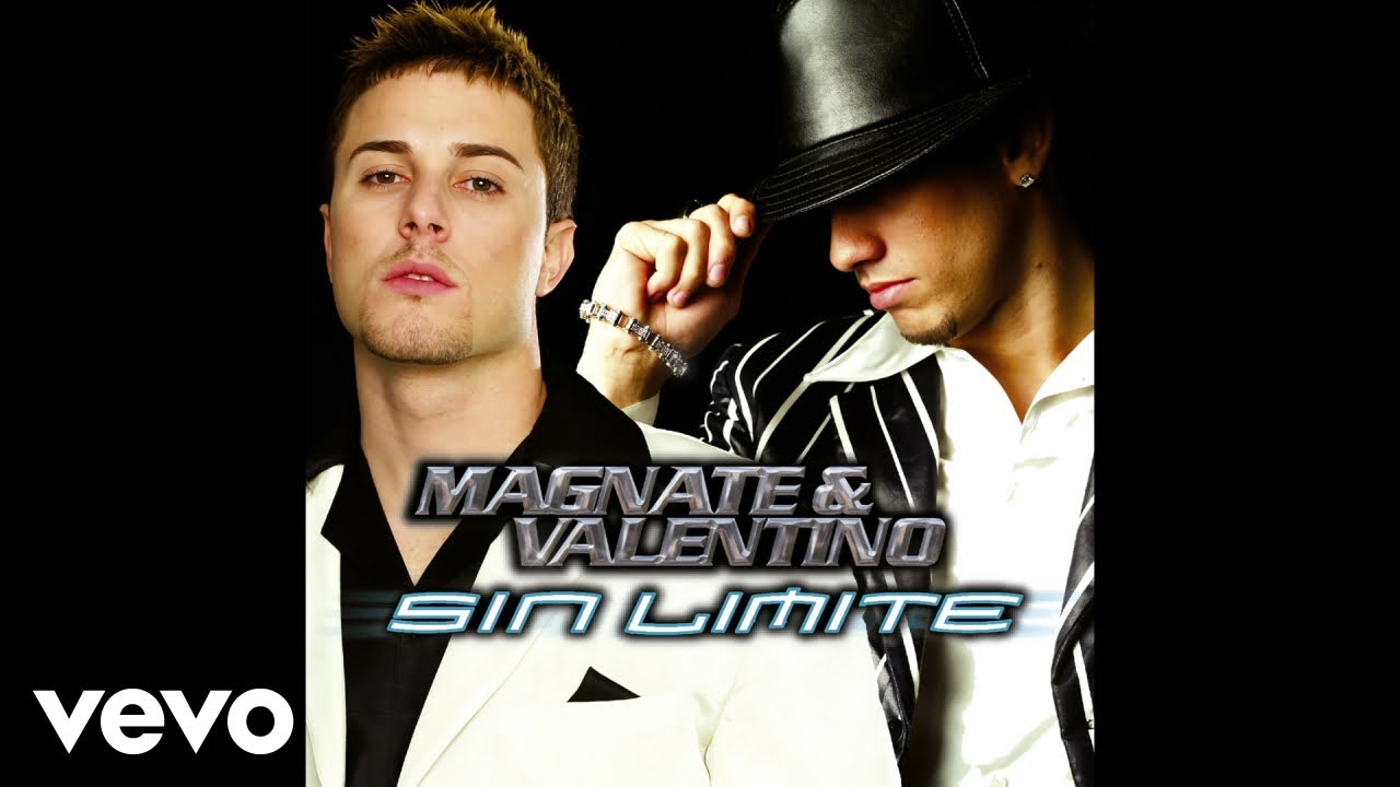 Watch Magnate Y Valentino - Intro / Sin Limite / Magnate Y Valentino (Audio) on YouTube Watch Magnate Y Valentino - Intro / Sin Limite / Magnate Y Valentino (Audio) on YouTube