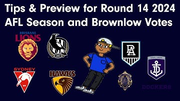 TIPS AFL Round 14 2024 Preview and Summary of Brownlow Votes after Round 13 Video