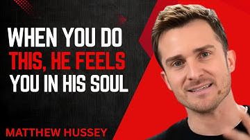 4 Psychological Buttons That Make Any Man Emotionally Addicted To You | Matthew Hussey