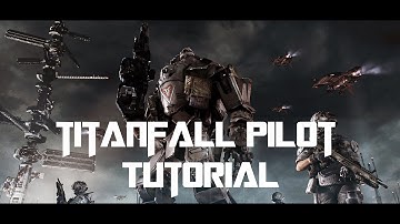 Titanfall Tutorial (Part 1)