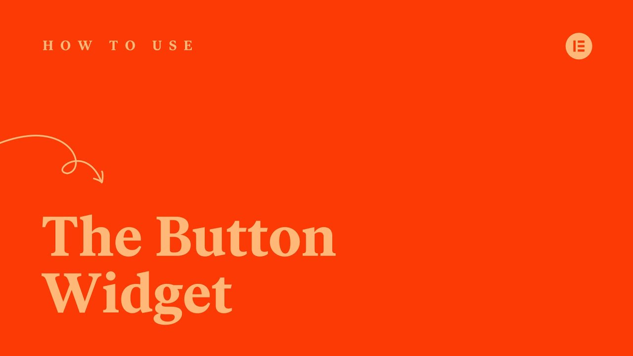 How to Use the Button Widget in Elementor