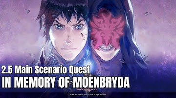 Final Fantasy XIV | A Realm Reborn | MSQ - In Memory of Moenbryda