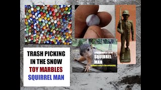 Cold Weather Treasure Hunt - Trash Picking - Toys - Marbles - Pet Squirrel