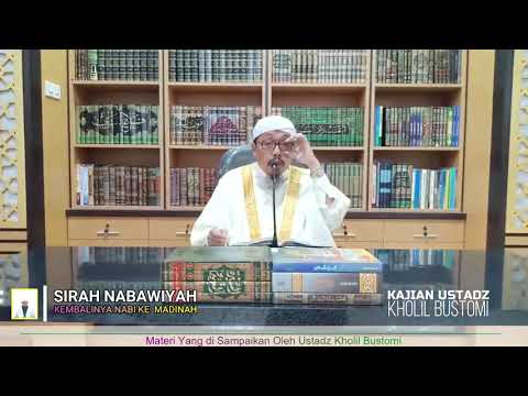 kajian-ustadz-kholil-bustomi-:-simak!!-bagaimana-manusia-terbaik-di-muka-bumi-kembali-ke-madinah??