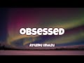 Ayumu Imazu - Obsessed ( Lyrics )