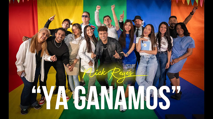 Nick Reyes  - YA GANAMOS (VIDEO OFICIAL)