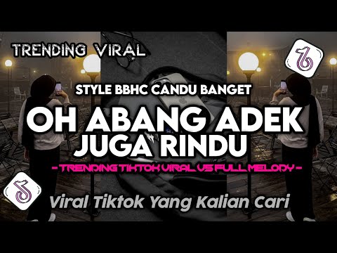 DJ BBHC OH ABANG ADEK JUGA RINDU DENGAN ABANG YANG TAMPAN ITU || SOUND VELOCITY TIKTOK TERBARU 2026