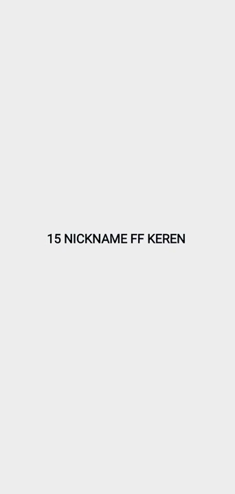 15-nickname-ff-keren-part-15-like-sampai-1-000-ya-youtube
