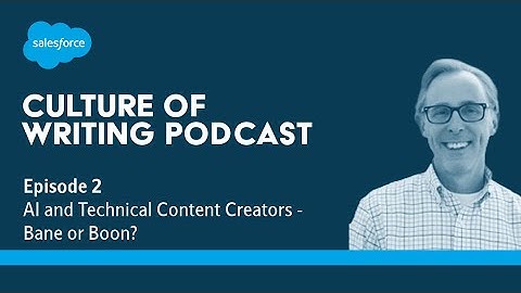 Culture of Writing Podcast, Ep. 2: AI and Technical Content Creators - Bane or Boon?