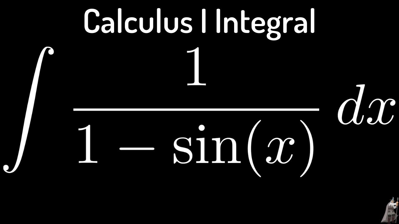 Indefinite Integral of 1/(1sin(x)) YouTube