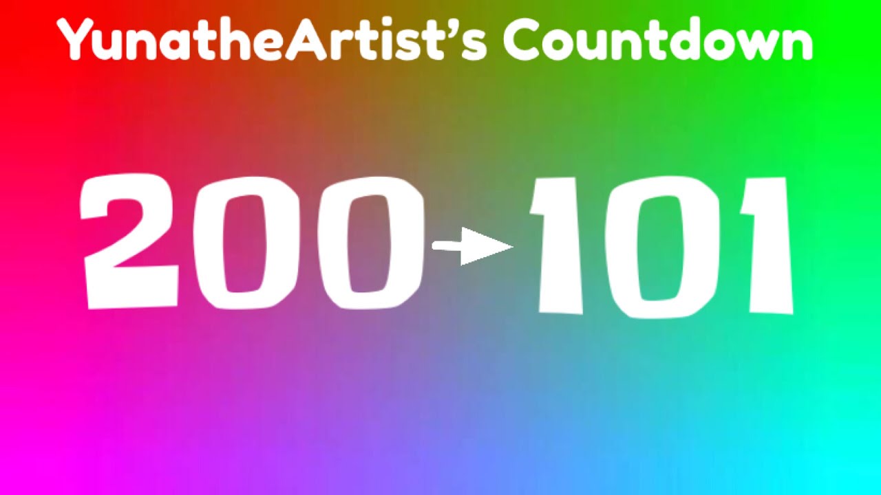 YunatheArtist’s Countdown 200-101 - YouTube