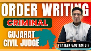 ORDER WRITING- CRIMINAL | GJS | GUJARAT CIVIL JUDGE EXAM | PRATEEK SIR