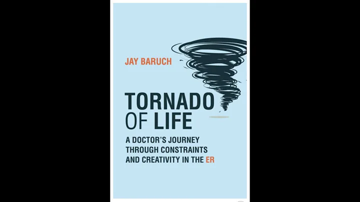Dr. Jay Baruch - Tornado of Life: A Doctor's Journ...
