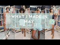 What I Made in May (Sew and Tell)