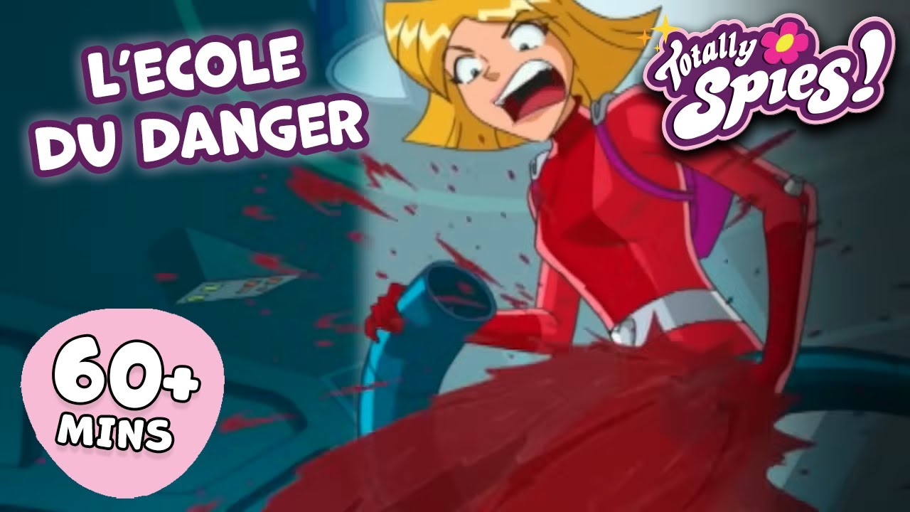 L’École du Danger - Saison 1-3 ✨ ÉPISODE COMPLET 🌸 Totally Spies !