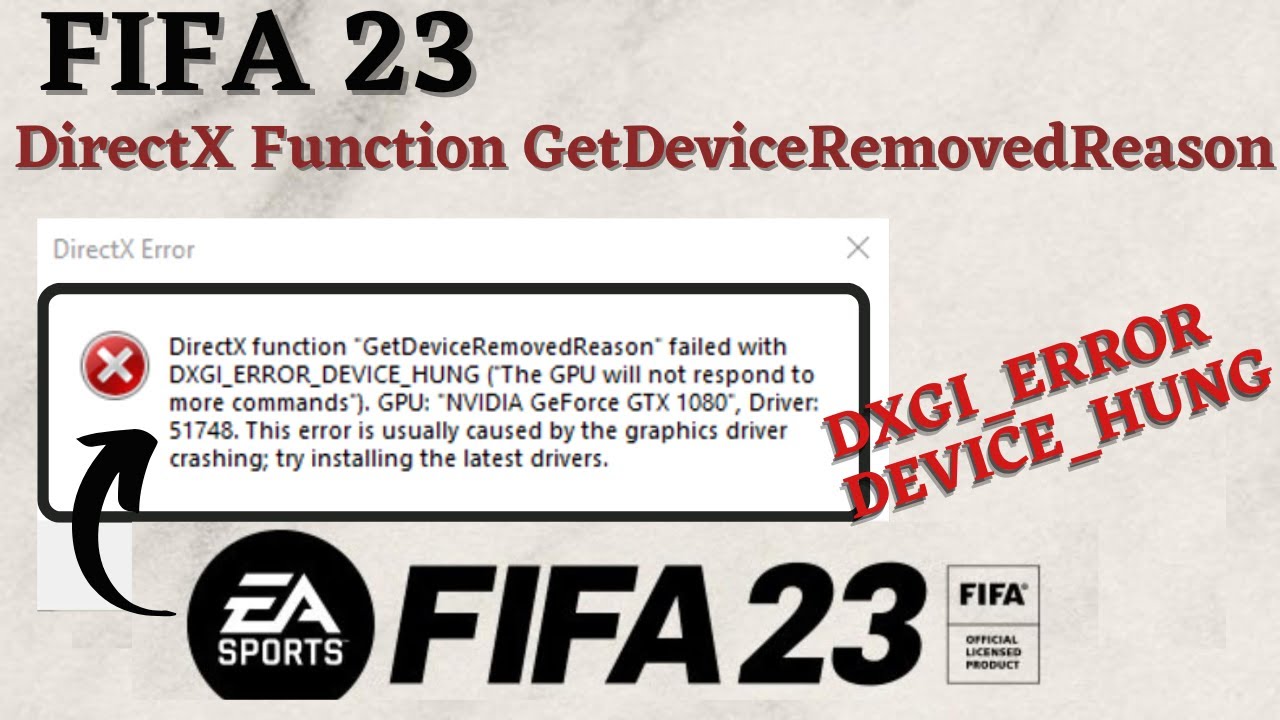 Getdeviceremovedreason failed. DIRECTX Error FIFA 23.
