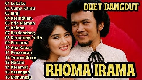 RHOMA IRAMA duet RITA SUGIARTO FULL ALBUM TANPA IKLAN
