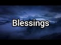 Big Sean - Blessings feat. Drake and Kanye West Lyrics