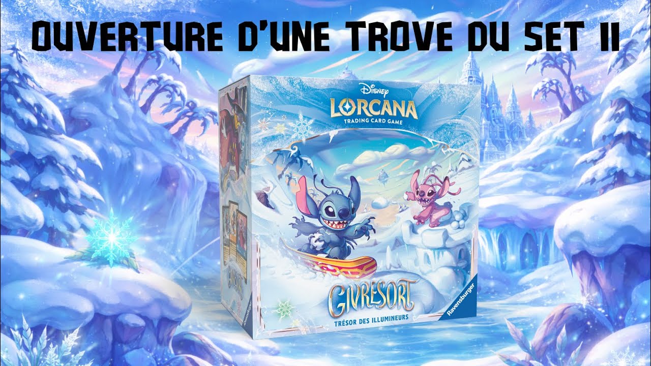 Ouverture d’une trove du set 11 de Lorcana : Givresort