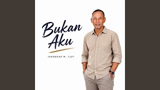 Bukan Aku