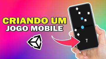 CRIANDO UM JOGO MOBILE NA UNITY | TUTORIAL COMPLETO