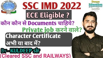 SSC IMD 2022 DV || ECE Eligible || Character Certificate || Documents needed #ssc #imd #sscimd2022