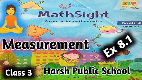 Exercise 8.1  Class 3 Maths | Chapter 8 Measurements |Maths Sight Class 3| Harsh Public School