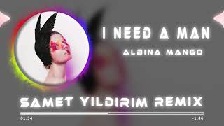Albina Mango - I Need a Man ( Samet Yıldırım Remix ) Resimi