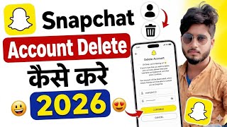 Snapchat Account Delete Kaise Kare 2026 🔥 Permanently Delete Snapchat Account