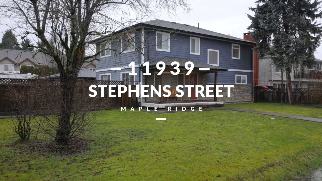11939 Stephens Street, Maple Ridge YouTube