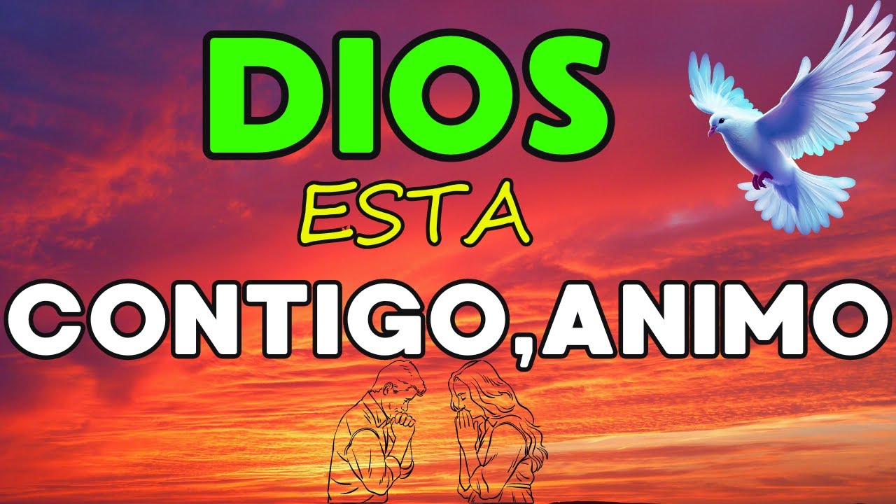 UN MENSAJE de parte de DIOS para levantar TU ANIMO - YouTube