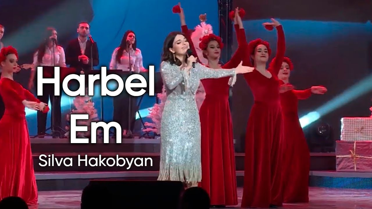 Silva Hakobyan - Harbel Em