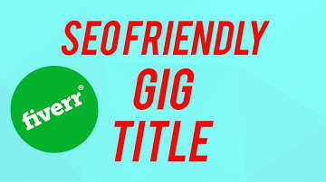 Rank Fiverr GIG Quickly | SEO Friendly Gig Title | Fiverr Bangla Tutorial