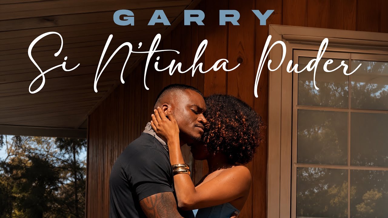 Garry - Si N’tinha Puder 