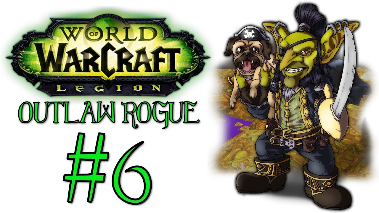 World Of Warcraft: Legion - Outlaw Rogue | Let's Play Ep.6 | Battle At The Repose! [Wretch Plays] horde tradução