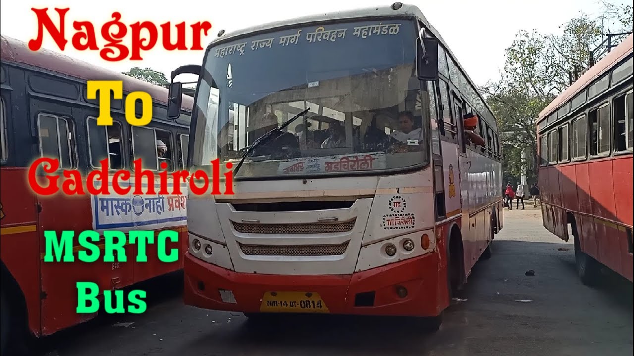 Nagpur To Gadchiroli Msrtc Bus Nagpur Ganeshpeth Bus Stand नागपुर